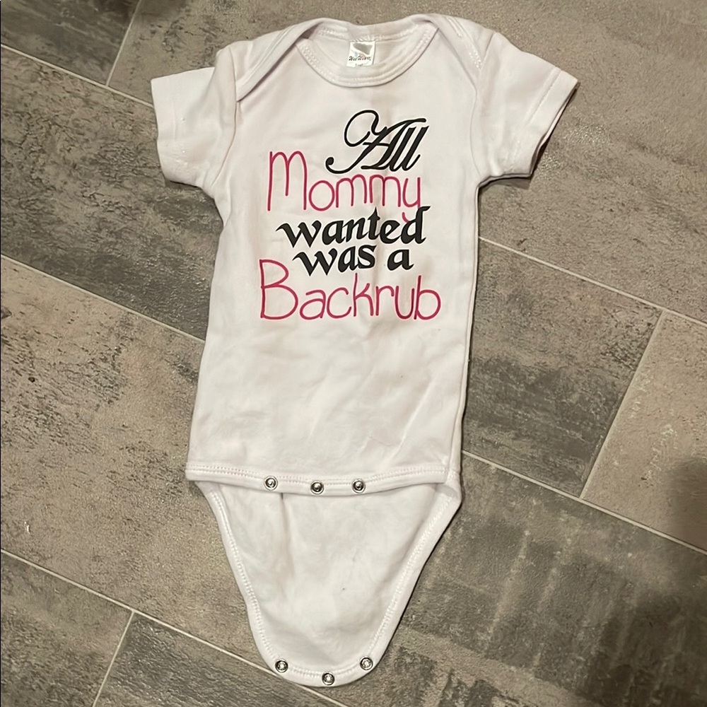 2/$10 3-6 Months White Bodysuit “All Mommy Wanted Was a Backrub”